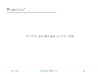 Muchas gracias por su atención Preguntas? 