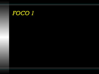 FOCO 1 