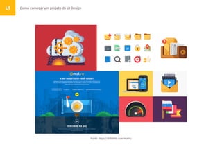 Como começar um projeto de UI DesignUI
Fonte: https://dribbble.com/mailru
 