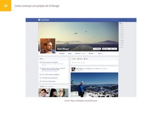 Como começar um projeto de UI DesignUI
Fonte: https://dribbble.com/kylemeyer
 
