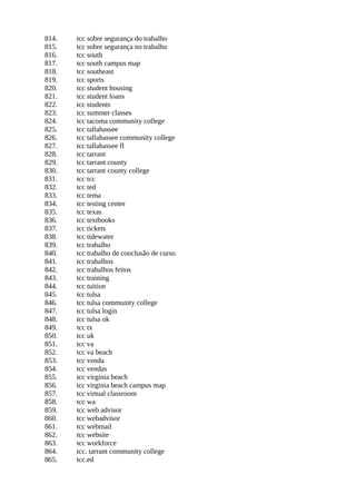 814. tcc sobre segurança do trabalho
815. tcc sobre segurança no trabalho
816. tcc south
817. tcc south campus map
818. tcc southeast
819. tcc sports
820. tcc student housing
821. tcc student loans
822. tcc students
823. tcc summer classes
824. tcc tacoma community college
825. tcc tallahassee
826. tcc tallahassee community college
827. tcc tallahassee fl
828. tcc tarrant
829. tcc tarrant county
830. tcc tarrant county college
831. tcc tcc
832. tcc ted
833. tcc tema
834. tcc testing center
835. tcc texas
836. tcc textbooks
837. tcc tickets
838. tcc tidewater
839. tcc trabalho
840. tcc trabalho de conclusão de curso
841. tcc trabalhos
842. tcc trabalhos feitos
843. tcc training
844. tcc tuition
845. tcc tulsa
846. tcc tulsa community college
847. tcc tulsa login
848. tcc tulsa ok
849. tcc tx
850. tcc uk
851. tcc va
852. tcc va beach
853. tcc venda
854. tcc vendas
855. tcc virginia beach
856. tcc virginia beach campus map
857. tcc virtual classroom
858. tcc wa
859. tcc web advisor
860. tcc webadvisor
861. tcc webmail
862. tcc website
863. tcc workforce
864. tcc. tarrant community college
865. tcc.ed
 