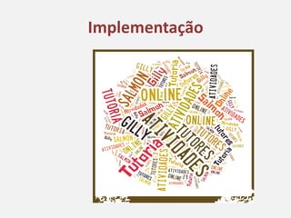 Implementação
 
