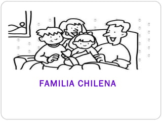FAMILIA CHILENA
 