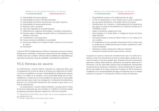 M o d e l o d e At e n c i ó n I n t e g r a l d e S a l u d M o d e l o d e At e n c i ó n I n t e g r a l d e S a l u d
7 4 7 5
•	 Disponibilidad constante en los establecimientos de salud.
•	 La lista de medicamentos y otros insumos para la salud se publicarán
para que pueda identificarlos y los puedan solicitar los usuarios.
•	 Fortalecimiento de la farmacia y profesionalización del farmacéutico
para aplicar las Guías de Procedimientos de Operación emitidos por la
COFEPRIS en 2014.
•	 Lograr el surtimiento completo de recetas.
•	 Estar incluidos en el Cuadro Básico y Catálogo de Insumos del Sector
Salud (CBCISS).
•	 Prescripción basada en Guías de Práctica Clínica y/o en evidencia clí-
nico científica.
•	 El cumplimiento de estos principios formará parte de los criterios para
la acreditación de establecimientos para la salud y estándares de certifi-
cación de hospitales.
•	 Evaluación y mejora continua de la cadena de suministro.
•	 Evaluación de satisfacción del usuario interno y externo.
Se apoyará en el proceso continuo de retroalimentación que es la cadena de su-
ministro a través de la identificación de áreas de oportunidad y propuesta de ac-
ciones de mejora, en las nueve grandes fases demanda, selección o priorización,
planeación, compra, almacenamiento, distribución, prescripción, dispensación /
surtimiento y uso las cuales deben operarse bajo procedimientos sistematizados
con generación de información, indicadores y metas, identificación de responsa-
bles de cada eslabón de la cadena. Incluyendo el enfoque de APS de involucrar a
la población en la corresponsabilidad del apego al tratamiento que es el enfoque
centrado en el paciente. A continuación se ilustra la cadena de suministro.
11.	Enfermedades del sistema digestivo
12.	Enfermedades de la piel y del tejido subcutáneo
13.	Enfermedades del sistema osteomuscular y del tejido conjuntivo
14.	Enfermedades del sistema genitourinario
15.	Embarazo, parto y puerperio
16.	Afecciones originadas en el periodo perinatal
17.	Malformaciones congénitas, deformidades y anomalías cromosómicas
18.	Síntomas, signos y hallazgos anormales clínicos y de laboratorio, no cla-
sificados en otra parte
19.	Traumatismos y envenenamientos
20.	Causas externas de morbilidad y de mortalidad
21.	Factores que influyen en el estado de salud y contacto con los servicios
de salud y
22.	Enfermería53/
A juicio de OPS el Catálogo Maestro en México es importante, tanto por el número
de guías que lo conforman y lo posicionan como uno de los más completos a nivel
mundial, como por su calidad y cobertura sobre los problemas de salud pública que
representan las primeras causas de morbilidad y mortalidad de la población54/
.
VI.3. Sistema de abasto
Los medicamentos e insumos médicos conforman un componente básico para
el otorgamiento de servicios de salud, de tal forma que la aplicación de la políti-
ca favorezca la equidad, uso racional y disponibilidad de medicamentos seguros,
eficaces, de calidad, en la cantidad y con la oportunidad debida para los dere-
chohabientes o usuarios de los servicios públicos de salud al menor costo posible
para la persona y para el país. Las estrategias de: a) Liberación de medicamentos
genéricos y b) la Innovación farmacéutica, han marcado un gran avance en el
tema de medicamentos.
Los medicamentos e insumos médicos definidos y asociados para la Cartera
de Servicios Garantizada que sean incluidos en el Modelo de Atención tendrán
los siguientes principios, elementos regulatorios y directrices de gestión:
53 /
Catálogo Maestro de Guías de Práctica Clínica (CMGPC): http://www.cenetec.salud.gob.mx/contenidos/
gpc/catalogoMaestroGPC.html
54 /
OPS/OMS. “Catálogo Maestro de Guías de Práctica Clínica en México”.
 