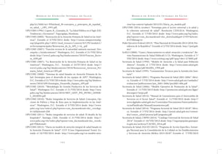 M o d e l o d e At e n c i ó n I n t e g r a l d e S a l u d M o d e l o d e At e n c i ó n I n t e g r a l d e S a l u d
1 0 2 1 0 3
cion/wp-content/uploads/2013/01/Hacia_un_modelo.pdf
OPS/OMS (2014, octubre). “Estrategia para el acceso universal a la salud y
la cobertura universal de salud”. Resolución CD53.R14. Washington,
D.C. Extraído el 7/VIII/2015 desde: http://www.paho.org/hq/index.
php?option=com_docman&task=doc_download&gid=27597&Itemi-
d=270&lang=es
Poder Ejecutivo Federal (2013). “Plan Nacional de Desarrollo 2013-2018. Pre-
sidencia de la Republica”. Extraído el 2/VII/2014 desde: http://pnd.gob.
mx/
SciELO (2000). “Gasto y financiamiento en salud: situación y tendencias”. Re-
vista Panamericana de Salud Pública8 (1/2). Washington. Extraído el 7/
VIII/2015 desde: http://www.scielosp.org/pdf/rpsp/v8n1-2/3005.pdf
Secretaría de Salud (1995). “Modelo de Atención a la Salud para Población
Abierta”. Extraído el 7/VII/2014 desde: http://www.sinais.salud.gob.
mx/descargas/pdf/MASPA_1995.pdf
Secretaría de Salud (1999). “Lineamientos Técnicos para la Jurisdicción Sani-
taria”.
Secretaría de Salud (2001). “Programa Nacional de Salud 2001-2006”. Méxi-
co. Extraído el 7/VII/2014 desde: http://www.salud.gob.mx/unidades/
evaluacion/publicaciones/pns_2001-2006/pns2001-006.pdf
Secretaría de Salud (2006). “Modelo Operativo de Promoción de la Salud”.
Extraído el 11/VIII/2015 desde: http://promocion.salud.gob.mx/dgps/
descargas1/mops.pdf
Secretaría de Salud (2013). “Manual de Lineamientos para el Intercambio de
Servicios en el Sector Salud”. Extraído el 11/VIII/2015 desde: http://
www.dgplades.salud.gob.mx/Contenidos/Documentos/IntercambioSer-
viciosPlanificado/ManualLineamientos.pdf.
Secretaría de Salud (2014). “Programa Sectorial de Salud 2013-2018”. Méxi-
co. Extraído el 7/VII/2014 desde: http://portal.salud.gob.mx/conteni-
dos/conoce_salud/prosesa/pdf/programa.pdf
Secretaría de Salud, CNPSS (2014). “Catálogo Universal de Servicios de Salud
2014”. Extraído el 10/VIII/2015 desde: http://seguropopular.guanajua-
to.gob.mx/archivos/CAUSES_2014.pdf
Secretaría de Salud, DGCES (2013). “Programa de Acción Específico. Estrate-
gia Nacional para la Consolidación de la Calidad en los Establecimientos
y Servicios de Atención Médica 2013-2018”. Extraído el 7/VIII/2015
php/61/bibli/m1-Whitehead_M-conceptos_y_principios_de_equidad_
en_salud_-_OPS_1991.pdf.
OPS/OMS (1996). Capote, R., Granados, R. “La Salud Pública en el Siglo XXI.
Tendencias y Escenarios”. Tegucigalpa, Honduras.
OPS/OMS (2005). “Renovación de la Atención Primaria de Salud en las Amé-
ricas”. Extraído el 5/VIII/2014 desde: http://cursos.campusvirtualsp.
org/pluginfile.php/14021/mod_resource/content/0/CPS/modulo1/
m1lecturasprincipales/Renovacion_de_la_APS_1-16_.pdf
OPS/OMS (2007). “Función rectora de la autoridad sanitaria nacional. Des-
empeño y fortalecimiento”. Washington, D.C. Extraído el 21/VIII/2014
desde: http://www2.paho.org/hq/dmdocuments/2010/Funcion_Recto-
ra_ASN.pdf
OPS/OMS (2007). “La Renovación de la Atención Primaria de Salud en las
Américas”. Washington, D.C. Extraído el 23/IV/2015 desde: http://
www2.paho.org/hq/dmdocuments/2010/Renovacion_Atencion_Pri-
maria_Salud_Americas-OPS.pdf
OPS/OMS (2008). “Sistemas de salud basados en Atención Primaria de Sa-
lud: Estrategias para el desarrollo de los equipos de APS”. Washington,
D.C. Extraído el 21/VIII/2014 desde: http://new.paho.org/hq/dmdocu-
ments/2010/APS-Estrategias_Desarrollo_Equipos_APS.pdf
OPS/OMS (2010). “Metodología de Gestión Productiva de los Servicios de
Salud”. Washington D.C. Extraído el 21/VIII/2014 desde: http://new.
paho.org/hq/dmdocuments/2010/MET_GEST_PSS_INTRO_GENER-
L_2010SPA.pdf
OPS/OMS (2010). “Redes Integradas de Servicios de Salud: Conceptos, Op-
ciones de Política y Hoja de Ruta para su Implementación en las Amé-
ricas”. Washington, D.C. Extraído el 5/VIII/2014 desde: http://www.
paho.org/uru/index2.php?option=com_docman&task=doc_view&gi-
d=145&Itemid=250
OPS/OMS (2011). “Redes integradas de servicios de salud: El desafío de los
hospitales”. Santiago, Chile. Extraído el 21/VIII/2014 desde: http://
www.paho.org/chi/index.php?option=com_docman&task=doc_view&-
gid=95&Itemid=
OPS/OMS (2012). “Hacia un modelo de atención integral de salud basado en
la Atención Primaria de Salud”. COT (Cross Organizational Team). Ex-
traído el 10/VIII/2015 desde: http://www.paho.org/cot-modelo-aten-
 