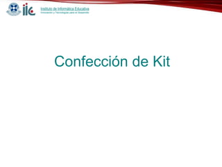 Confección de Kit 
