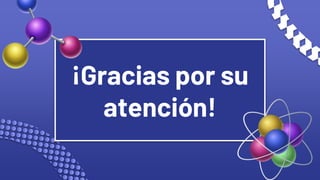 ¡Gracias por su
atención!
 