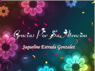 Jaqueline Estrada Gonzalez
 