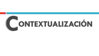 ONTEXTUALIZACIÓNC
 