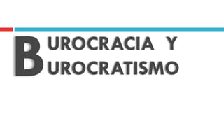 UROCRACIA Y
UROCRATISMOB
 