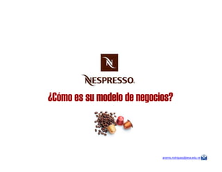aramis.rodriguez@iesa.edu.ve
¿Cómo es su modelo de negocios?
 