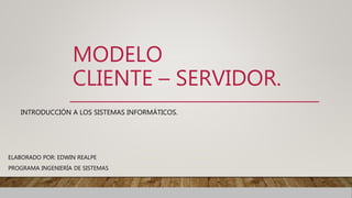 Modelo cliente servidor | PPTX