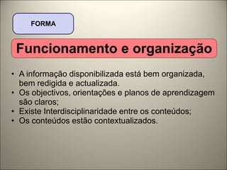 A duração do curso é adequada;