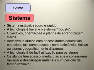 Os objectivos, orientações e planos de aprendizagem são claros;