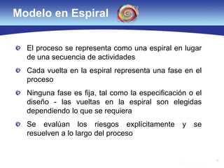 31
El proceso se representa como una espiral en lugar
de una secuencia de actividades
Cada vuelta en la espiral representa una fase en el
proceso
Ninguna fase es fija, tal como la especificación o el
diseño - las vueltas en la espiral son elegidas
dependiendo lo que se requiera
Se evalúan los riesgos explícitamente y se
resuelven a lo largo del proceso
Modelo en Espiral
 