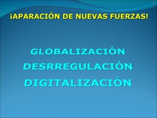 ¡APARACIÓN DE NUEVAS FUERZAS! 