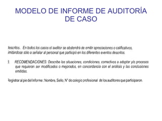 MODELO DE INFORME DE AUDITORÍA
           DE CASO
 