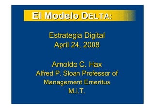 El Modelo Delta: Tres Alternativas de Posicionamiento Estratégico (Arnoldo Hax, MIT Sloan)
