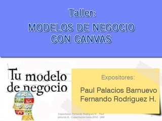 Expositores: Fernando Rodriguez H. - Paul
palacios B. - Capacitacion Junio 2014 - JAW
1
 