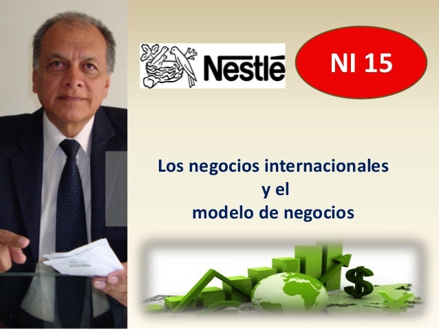 Modelo de negocios internacionales 15 nestle