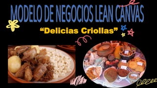 “Delicias Criollas”
 