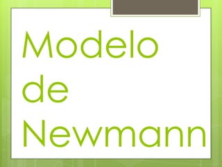Modelo
de
Newmann

 