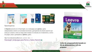 Collar de ectoparasiticida basado en
4% de deltametrina y 12% de
propoxur
 