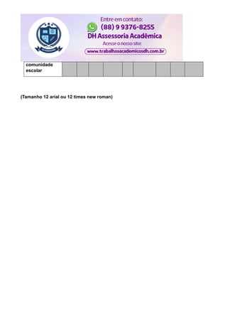 comunidade
escolar
(Tamanho 12 arial ou 12 times new roman)
 