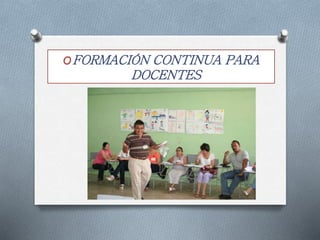 OFORMACIÓN CONTINUA PARA
DOCENTES
 