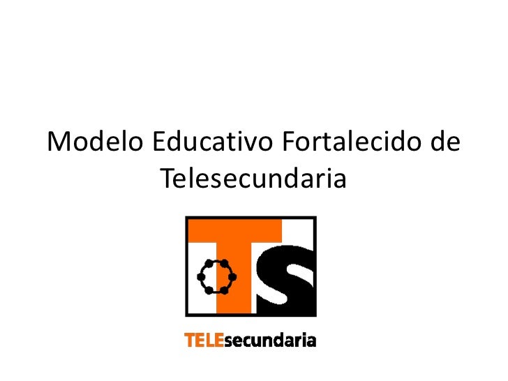 Resultado de imagen para modelo fortalecido de telesecundaria