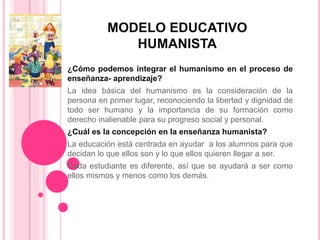 Introducir 41+ imagen modelo de educacion humanista