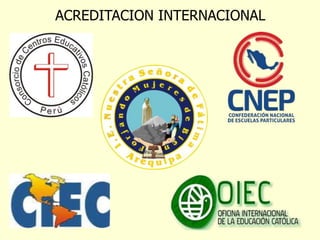 ACREDITACION INTERNACIONAL
 