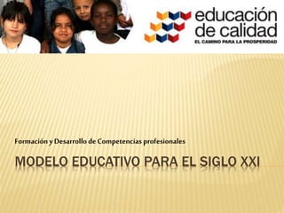 Modelo educativo para el siglo XXI