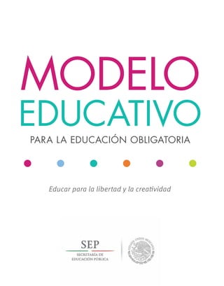 Arriba 50+ imagen modelo educativo para la educación obligatoria resumen