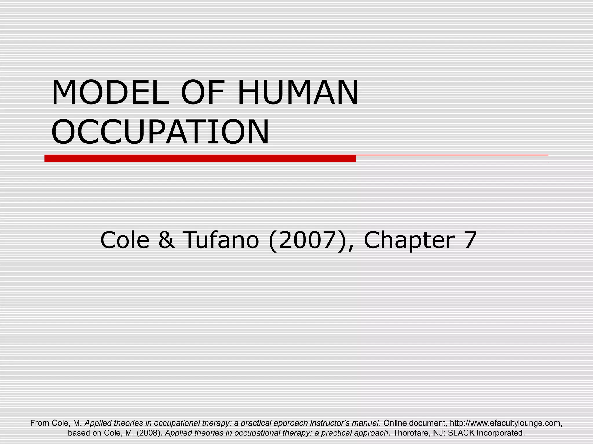 Model of Human Occupation, Cole & Tuffano (2007) | PPT