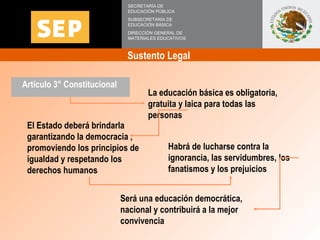 <ul><li>Artículo 3° Constitucional  </li></ul>SECRETARÍA DE EDUCACIÓN PÚBLICA SUBSECRETARÍA DE EDUCACIÓN BÁSICA DIRECCIÓN ...