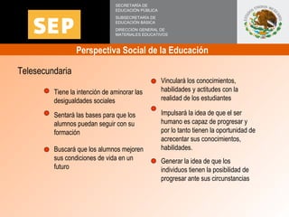 SECRETARÍA DE EDUCACIÓN PÚBLICA SUBSECRETARÍA DE EDUCACIÓN BÁSICA DIRECCIÓN GENERAL DE MATERIALES EDUCATIVOS Perspectiva S...