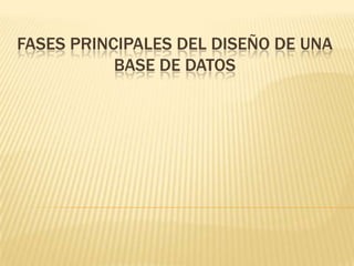 Fases principales del diseño de una base de datos 