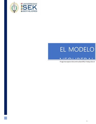 1
Programa especial decontinuidad (PEC) Trabajo Social
EL MODELO
NEOLIBERAL
EN CHILE
 