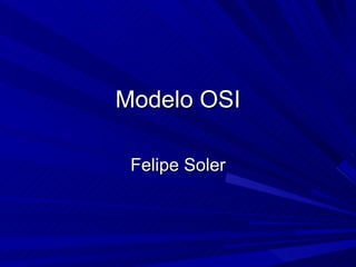 Modelo OSI Felipe Soler 