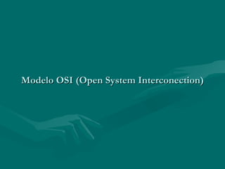 Modelo OSI (Open System Interconection) 