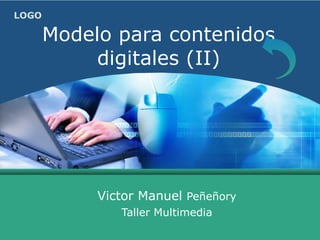 Modelo para contenidos digitales (II) Victor Manuel  Peñeñory Taller Multimedia 
