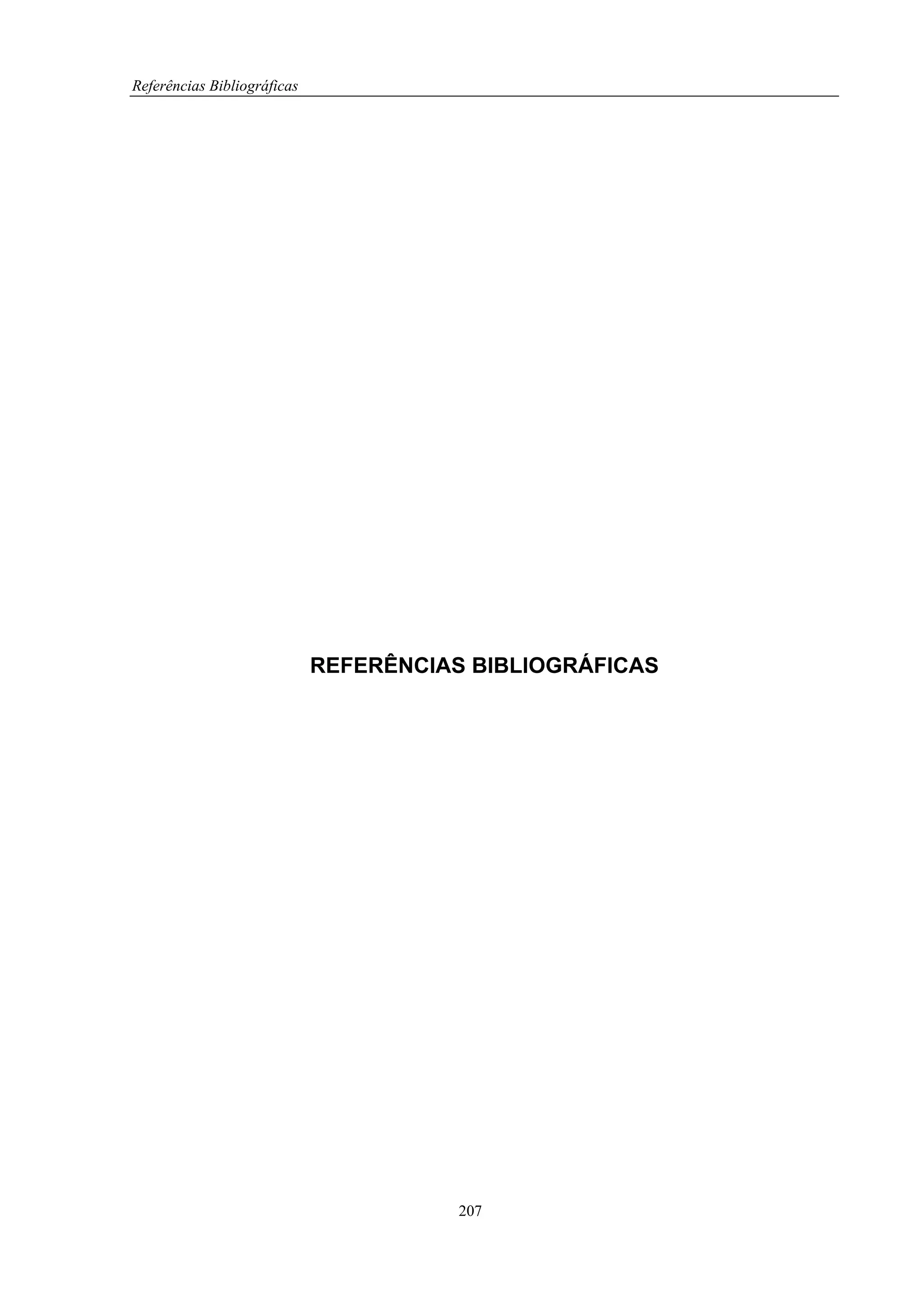 Referências Bibliográficas




                             REFERÊNCIAS BIBLIOGRÁFICAS




                                        207
 