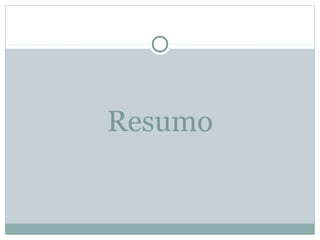 Resumo
 