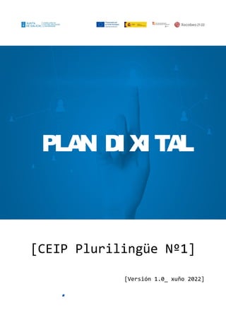 [CEIP Plurilingüe Nº1]
[Versión 1.0_ xuño 2022]
PLA
N D
I X
I TA
L
 