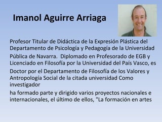 Imanol Aguirre Arriaga  ,[object Object],[object Object],[object Object],[object Object]