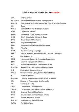 LISTA DE SÍMBOLOS (OPCIONAL)
$ Subcampo
# Tipo de indicador do subcampo MARC
(R) Repetitivo
(NR) Não Repetitivo
 