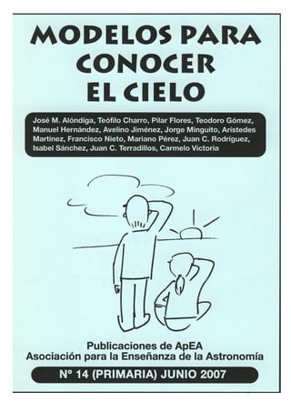 PUBLICACIONES DE ApEA MODELOS PARA CONOCER EL CIELO 
1
 