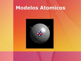 Modelos Atomicos 