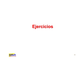 41
Ejercicios
 